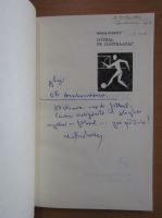 Mihai Ionescu - Fotbal pe contraatac (cu autograful autorului)