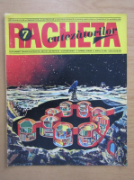 Revista Racheta Cutezatorilor, anul III, nr. 7 (24), iulie 1971