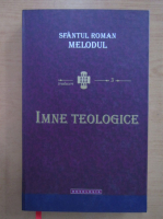 Roman Melodul - Imne teologice