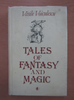 Vasile Voiculescu - Tales of fantasy and magic