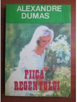 Al Dumas - Fiica regentului