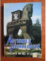 Actiunile psihologice dincoace de mit si legenda