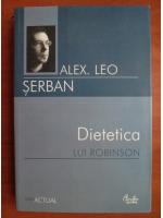 Alex. Leo Serban - Dietetica lui Robinson