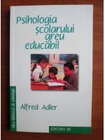 Alfred Adler - Psihologia scolarului greu educabil