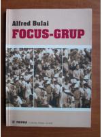 Alfred Bulai - Focus-Grup