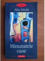 Alice Sebold - Minunatele oase