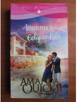 Anticariat: Amanda Quick - Intoarcerea in Eclipse Bay