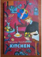 Anticariat: Banana Yoshimoto - Kitchen