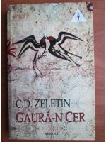 C. D. Zeletin - Gaura-n cer