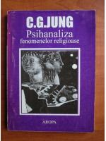C. G. Jung - Psihanaliza fenomenelor religioase
