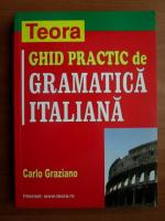 Carlo Graziano - Ghid practic de gramatica italiana