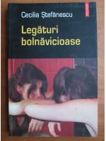 Cecilia Stefanescu - Legaturi bolnavicoase