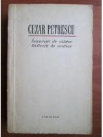 Cezar Petrescu - Insemnari de calator. Reflectii de scriitor