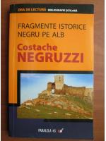 Costache Negruzzi - Fragmente istorice. Negru pe alb