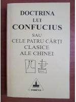 Doctrina lui Confucius sau cele patru carti clasice ale Chinei