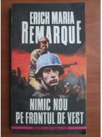 Anticariat: Erich Maria Remarque - Nimic nou pe frontul de vest