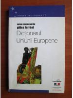 Anticariat: Gilles Ferreol - Dictionarul Uniunii Europene