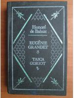 Anticariat: Honore de Balzac - Eugenie Grandet. Taica Goriot