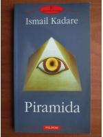 Ismail Kadare - Piramida