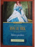 Anticariat: Jean Plaidy - Anne de York. Iubirea pierduta