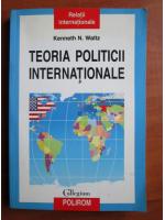 Kenneth N. Waltz - Teoria politicii internationale