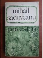 Anticariat: Mihail Sadoveanu - Povestiri