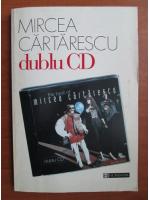 Mircea Cartarescu - Dublu CD. Antologie de poezie