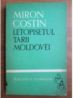 Anticariat: Miron Costin - Letopisetul Tarii Moldovei