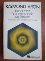 Raymond Aron - Introduction a la philosophie de l'histoire