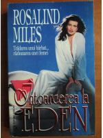 Rosalind Miles - Intoarcerea la Eden