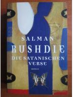 Salman Rushdie - Die satanischen verse (Versetele satanice, in limba germana)
