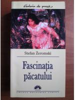 Anticariat: Stefan Zeromski - Fascinatia pacatului