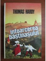 Anticariat: Thomas Hardy - Intoarcerea bastinasului