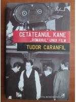 Anticariat: Tudor Caranfil - Cetateanul Kane