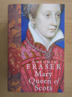 Antonia Fraser - Mary Queen of Scots