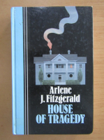 Arlene J. Fitzgerald - House of tragedy