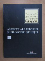 Constantin Grecu - Aspecte ale istoriei si filosofiei stiintei