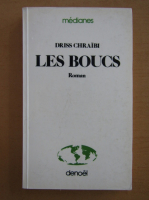 Driss Chraibi - Les Boucs