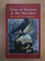 Elizabeth Gaskell - Tales of Mystery and the Macabre