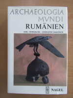 Emil Condurachi - Archaeologia mundi. Rumanien
