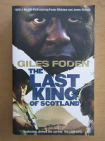 Anticariat: Giles Foden - The Last King of Scotland