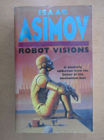 Isaac Asimov - Robot Visions