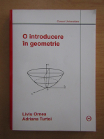 Liviu Ornea - O introducere in geometrie