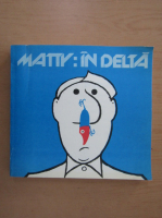 Anticariat: Matty in Delta