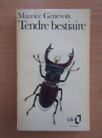 Maurice Genevoix - Tendre bestiaire