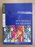 Anticariat: Nicolae Grosu - Sentintele sociologiei