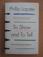 Phillip Lopate - To Show and To Tell