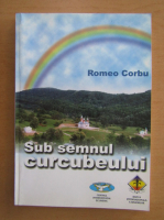 Romeo Corbu - Sub semnul curcubeului