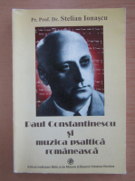 Stelian Ionascu - Paul Constantinescu si muzica psaltica romaneasca