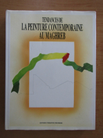 Tendances de la peinture contemporane au Maghreb
